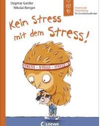 Grundschulkinder - Sachbuch zur Stressbewältigung
